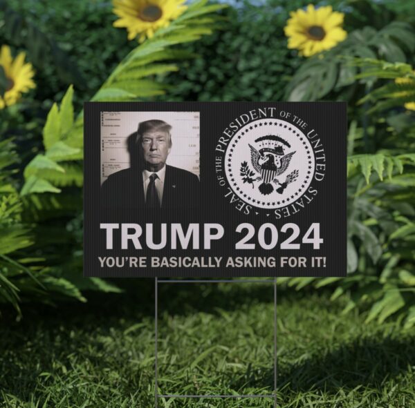 Trump Mugshot 2024: Indictment Yard Sign for MAGA Supporters