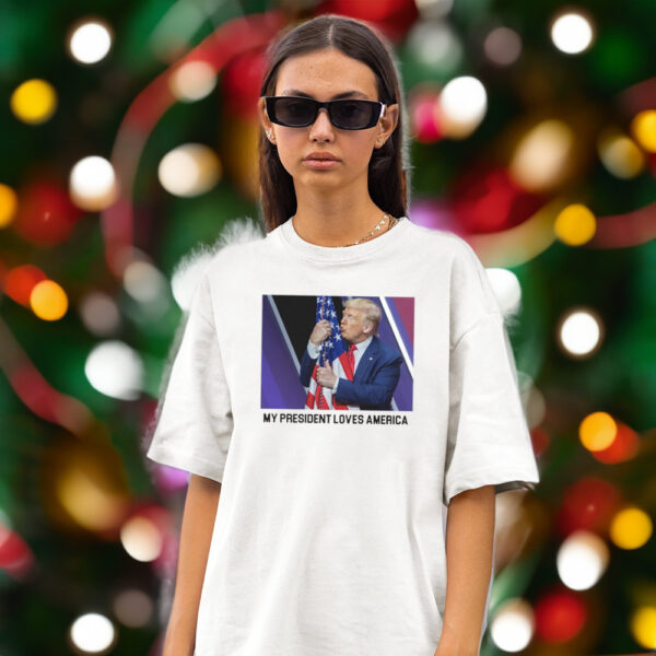 Show Your Patriotism: Trump 2024 My President Love America T-Shirt