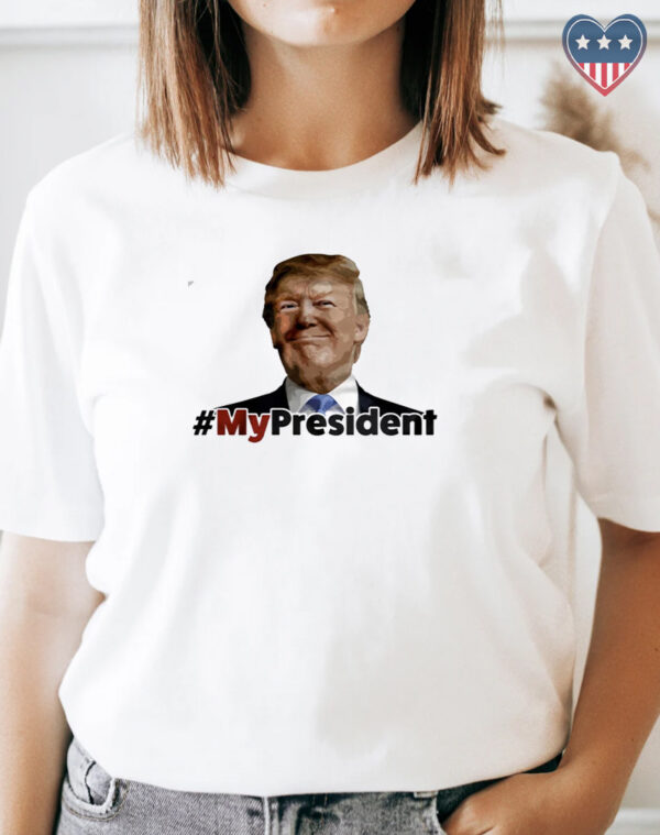 Show Your Support: My President (Trump 2024) T-Shirt - Image 2