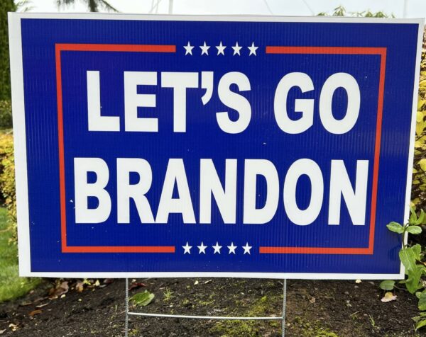 Show Your Patriotism with the NEW Let's Go Brandon Yard Sign