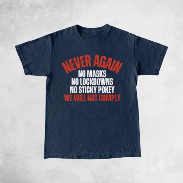 Defy the Norm: Never Again We Will Not Comply T-Shirt