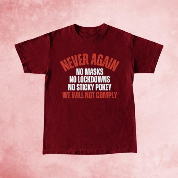 Defy the Norm: Never Again We Will Not Comply T-Shirt - Image 2