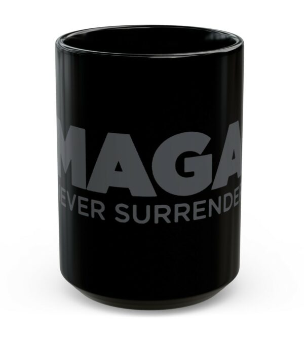 Never Surrender Black MAGA Mug 15oz