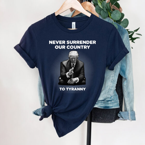 Defend Liberty: Never Surrender to Tyranny T-Shirt - Image 2