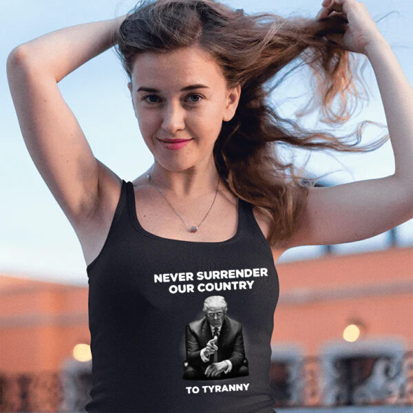 Defend Liberty: Never Surrender to Tyranny Tank Top - Image 4