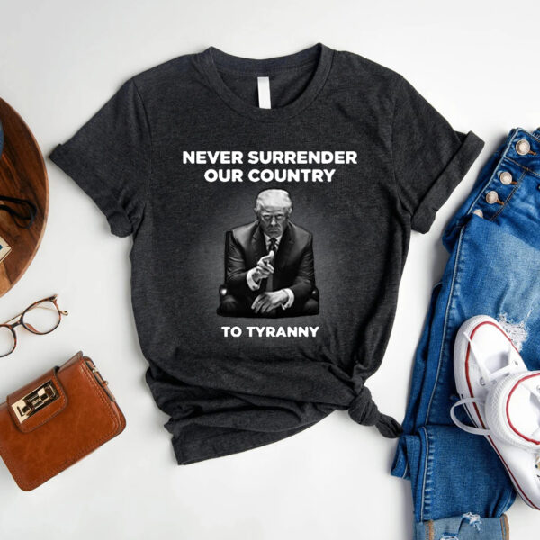 Defend Liberty: Never Surrender Our Country to Tyranny Women's T-Shirt