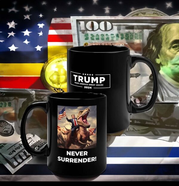 Never Surrender!! Trump on T-Rex Mug: A Symbol of Strength and Determination