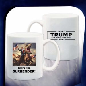 Never Surrender Trump on T Rex White Coffee Mug Cup