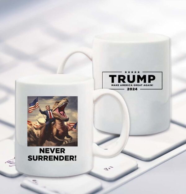 Never Surrender!! Trump on T-Rex: The Ultimate Coffee Mug for Patriots