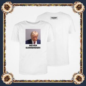 Official Trump 2024 Never Surrender T Shirt