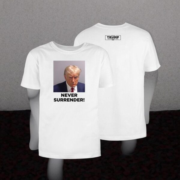 Official Trump 2024: Never Surrender T-Shirt