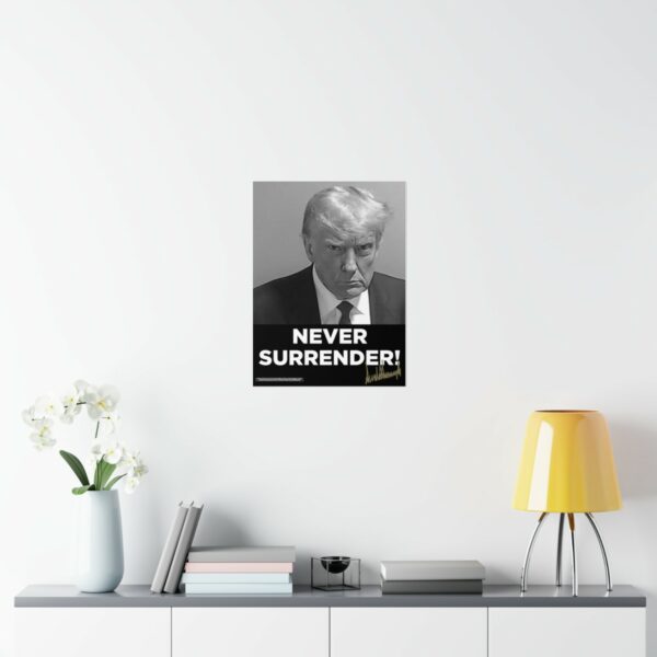 Trump Never Surrender Signed Poster - Image 4