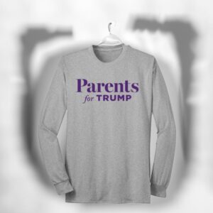 Parents for Trump 2024 Long Sleeve T Shirts