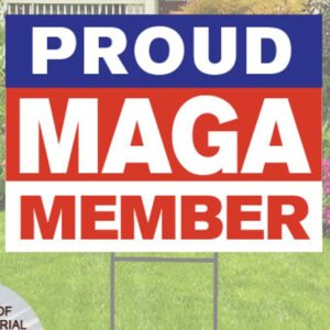 Proud MAGA Member Yard sign