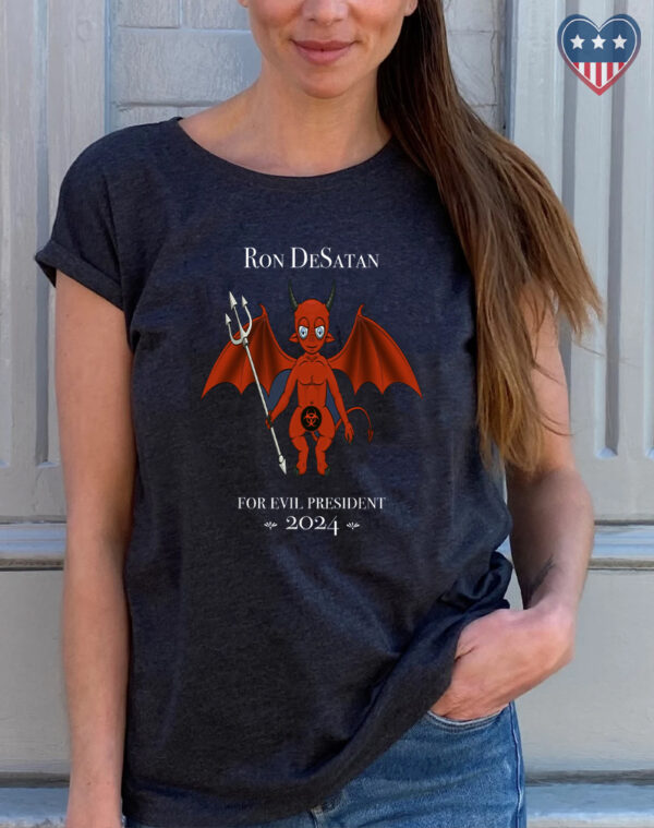 Ron DeSatan Evil President 2024: The Ultimate Political Statement T-Shirt - Image 2