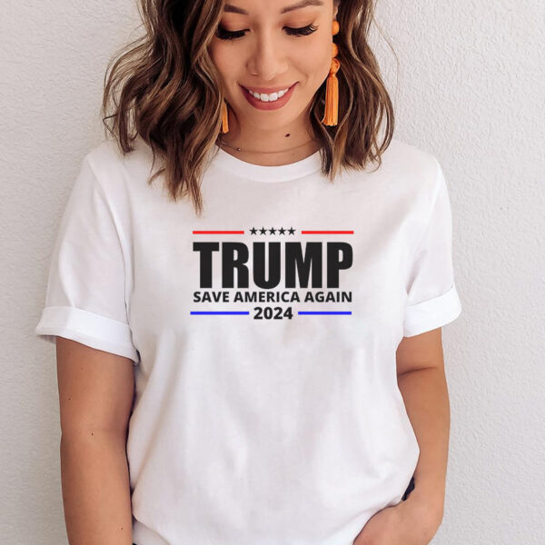 Save America Again: Trump 2024 Political T-Shirt