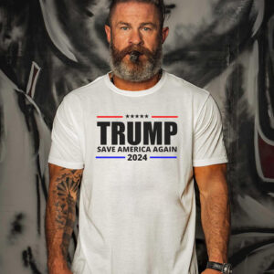 Save America Again Trump 2024 Political T Shirts