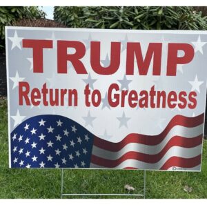 TRUMP Return To Greatness Yard Signs