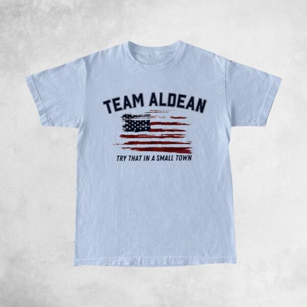 Team Aldean: Try That in a Small Town T-Shirt - Image 2