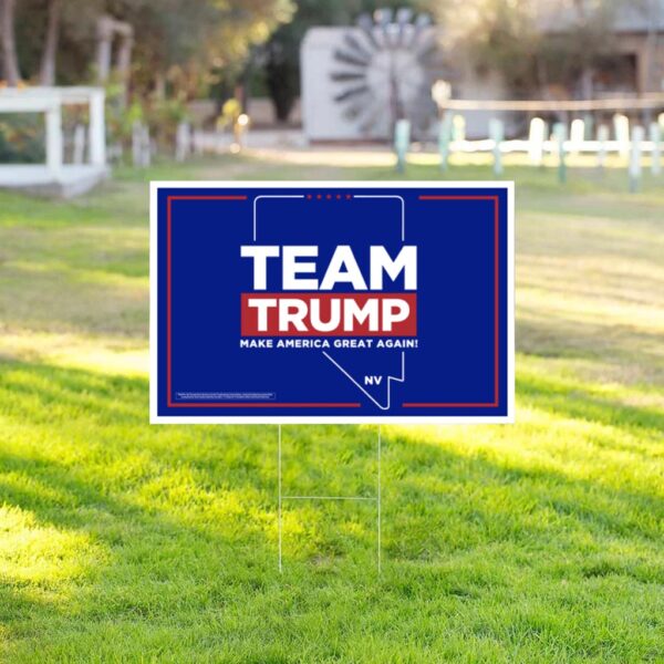 Show Your Support: Team Trump Nevada Yard Sign - Image 2