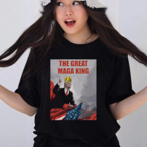 The Great MAGA King Trump 2024 USA Flag T Shirts