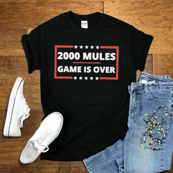 Trump 2000 Mules: The Game Is Over - Official Campaign Shirt