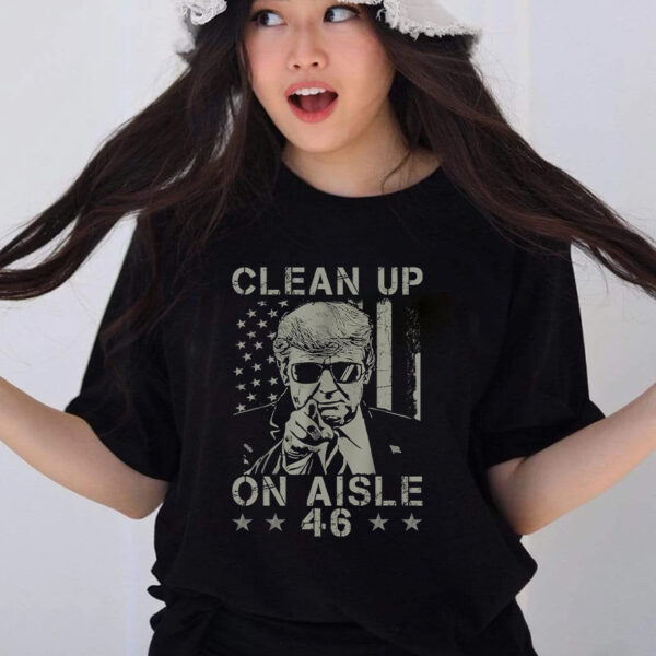 Trump 2024: Clean Up On Aisle 46 Anti-Biden T-Shirt