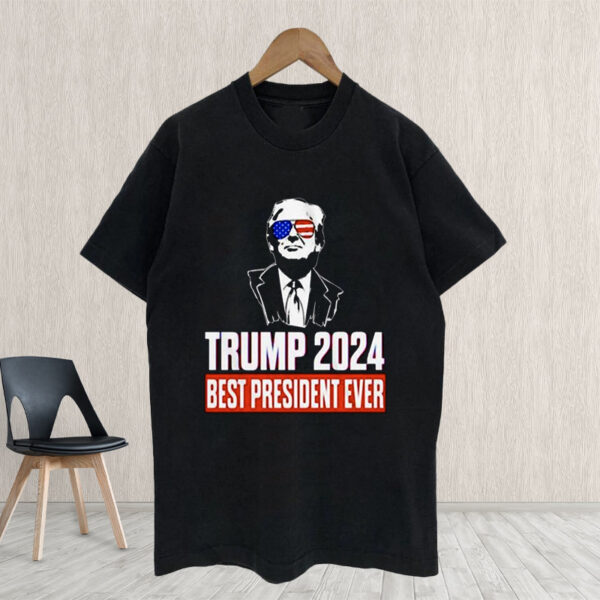 Trump 2024: The Best President Ever Black T-Shirt