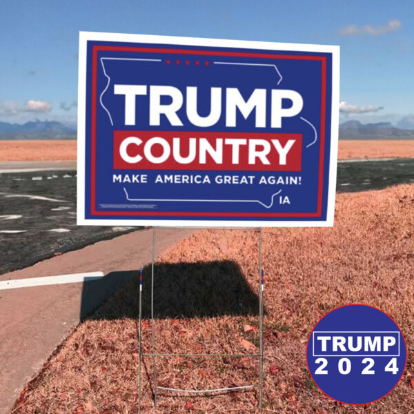 Show Your Support: Trump 2024 Country Iowa Yard Sign