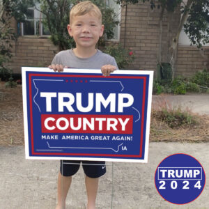 Trump 2024 Country Iowa Yard Signs