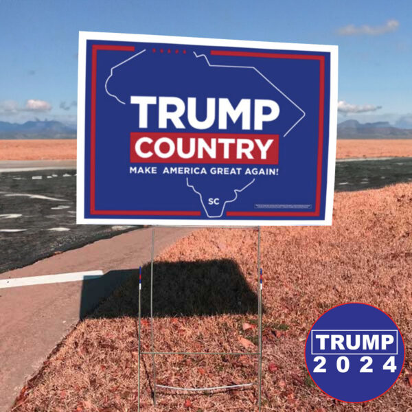 Show Your Support: Trump 2024 Country South Carolina Yard Sign