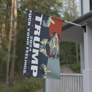 Trump 2024: F Your Feelings Flag