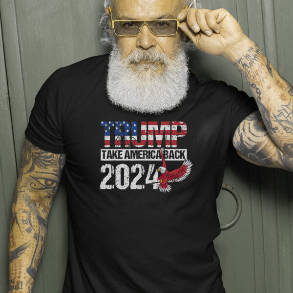 Trump 2024: Take America Back with Our Patriotic T-Shirt