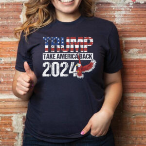 Trump 2024 Flag Take America T Shirt