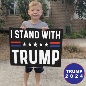 Trump 2024 I Stand With Trump Yard Signs