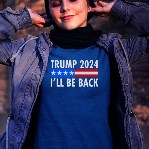 Trump 2024 I'll Be Back US Flag Logo Patriotic T-Shirt