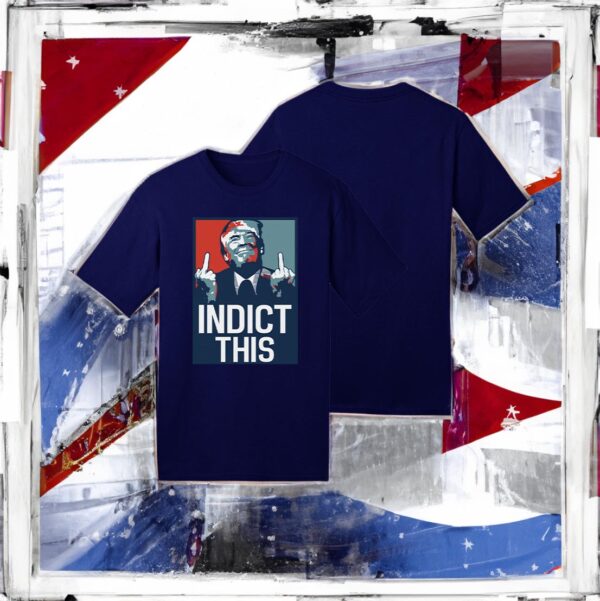 Indict Trump 2024: Show Your Support with This Bold T-Shirt