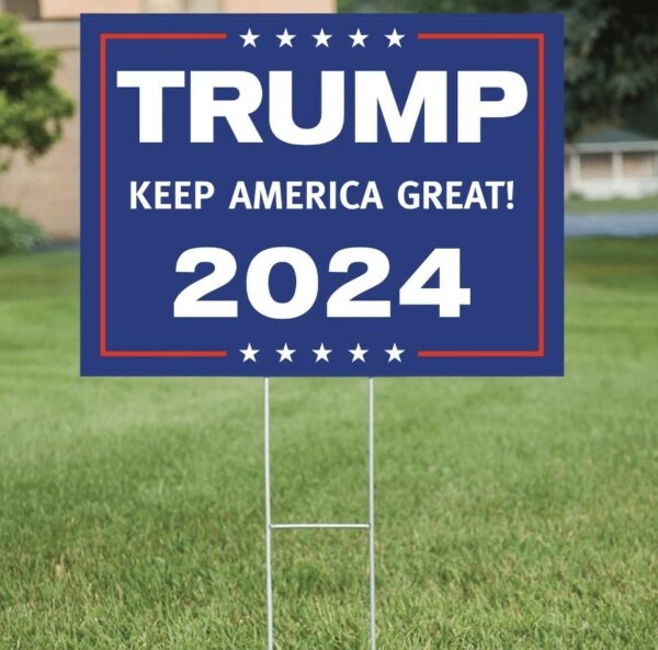 Trump 2024: Keep America Great Yard Sign