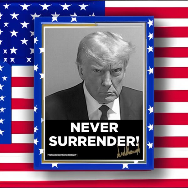 Trump Never Surrender Signed Poster - Image 5