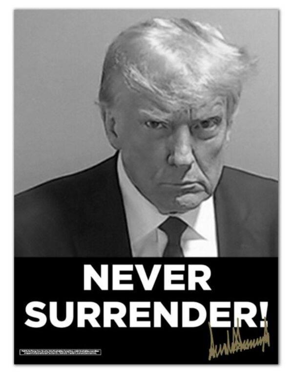 Trump Never Surrender Signed Poster - Image 3