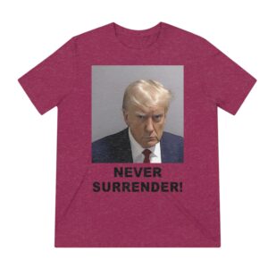 Trump 2024 Never Surrender Unisex Triblend Tee