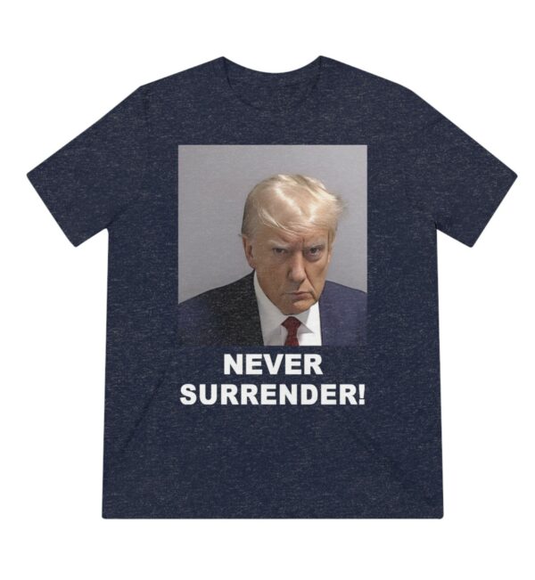 Trump 2024: Never Surrender - Show Your Support with Our Exclusive T-Shirt - Image 7