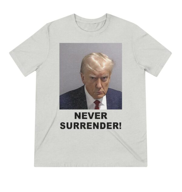 Trump 2024: Never Surrender - Show Your Support with Our Exclusive T-Shirt - Image 3