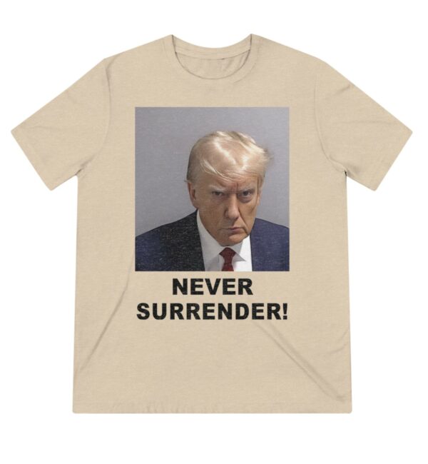 Trump 2024: Never Surrender - Show Your Support with Our Exclusive T-Shirt - Image 4