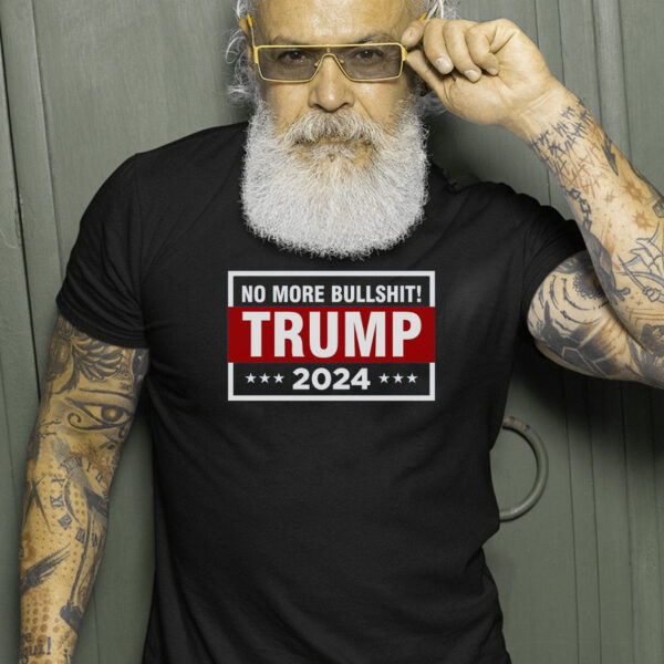 Trump 2024: No More BS, Save America USA Vote T-Shirt