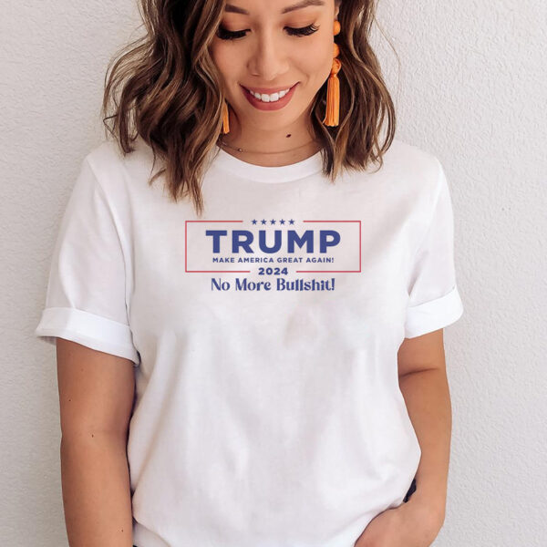 Trump 2024: End the Bullshit T-Shirt