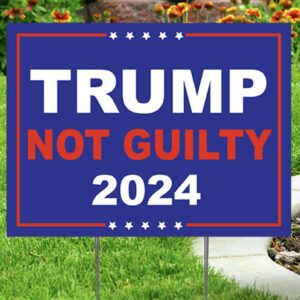 Trump 2024 Not Guilty Yard sign