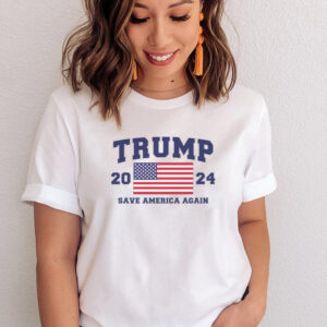 Trump 2024 Save America Again Political Campaign T Shirts