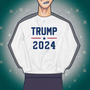 Trump 2024 Sweatshirt