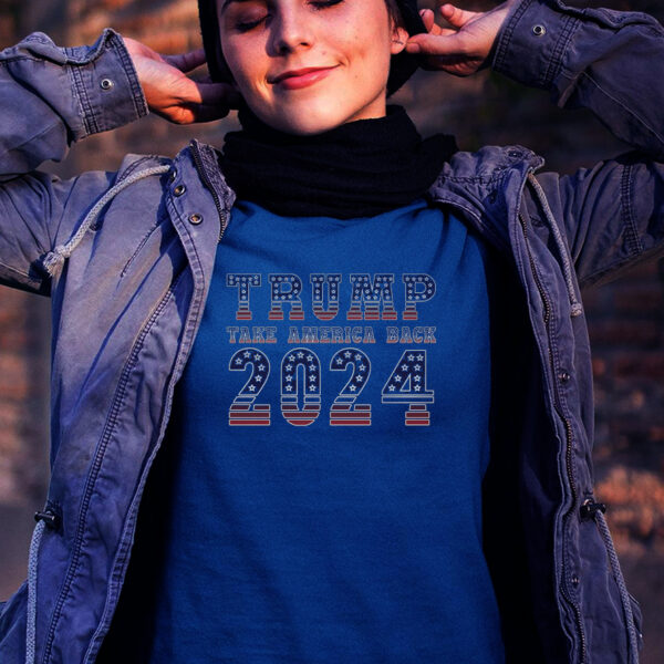 Trump 2024: Take America Back Presidential Election T-Shirt - Image 2